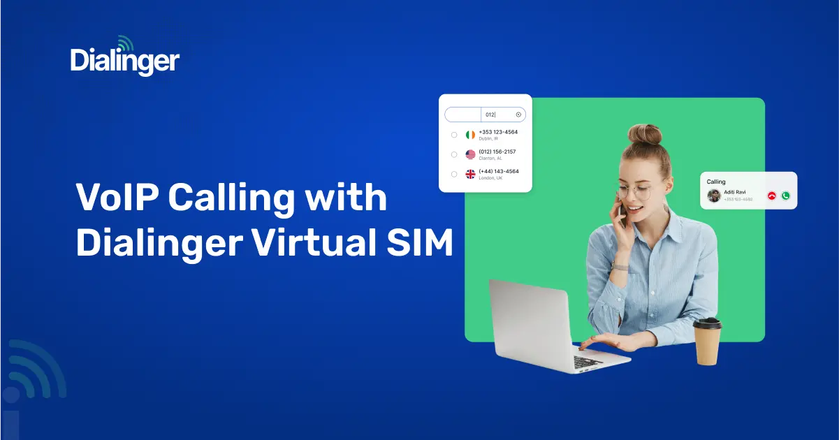 Woman making a VoIP call using Dialinger Virtual SIM on a laptop, with international number selector and calling interface on a blue background.