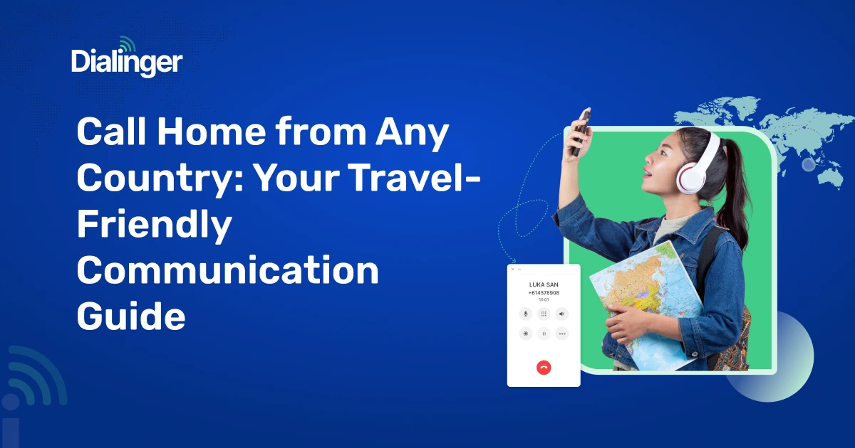 Call Home from Any Country | Borderless communication